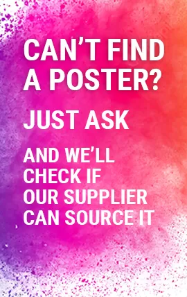 Can't find a poster? Ask us